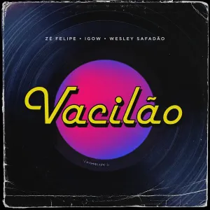 Pochette de Vacilão de Wesley Safadão