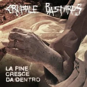 Pochette de La fine cresce da dentro de Cripple Bastards