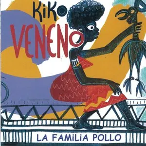 Pochette de La familia Pollo de Kiko Veneno