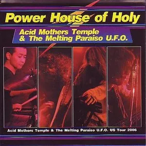 Pochette de Power House of Holy de Acid Mothers Temple & The Melting Paraiso U.F.O.