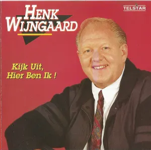 Pochette de Kijk uit, hier ben ik! de Henk Wijngaard
