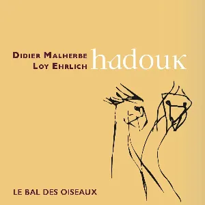 Pochette de Hadouk (Le Bal des Oiseaux) de Didier Malherbe - Loy Ehrlich