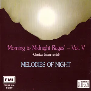Pochette de Morning to Midnight Ragas, Volume 5: Melodies of Night de Ali Akbar Khan - V. G. Jog - Bismillah Khan - Vilayat Khan - Brij Bhushan Kabra - Hariprasad Chaurasia