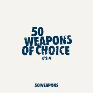 Pochette 50 Weapons of Choice #2-9
