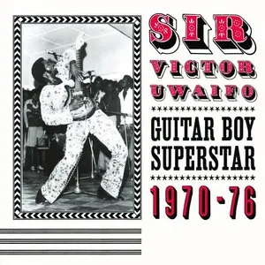 Pochette de Sir Victor Uwaifo: Guitar Boy Superstar 1970-76 de Victor Uwaifo