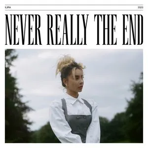 Pochette de NEVER REALLY THE END de ILIRA