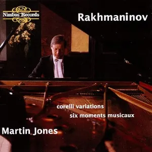 Pochette de Corelli variations, op. 42 / Moments musicaux, op.16 / Transcriptions de Sergei Rachmaninoff - Martin Jones