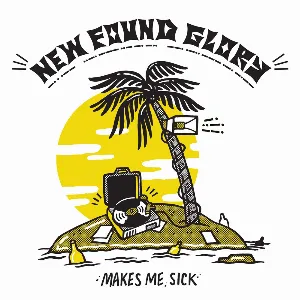 Pochette de Makes Me Sick de New Found Glory
