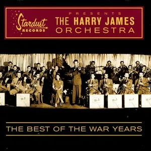 Pochette de The Best of the War Years de Harry James and His Orchestra
