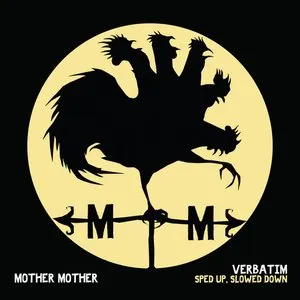Pochette de Verbatim (sped up / slowed down) de Mother Mother