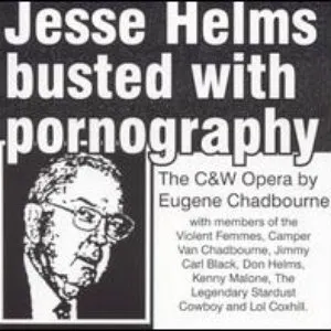 Pochette de Jesse Helms Busted With Pornography de Eugene Chadbourne