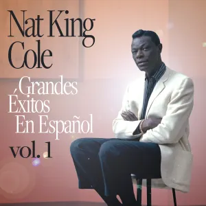 Pochette de Grandes éxitos en español, Vol. 1 de Nat King Cole