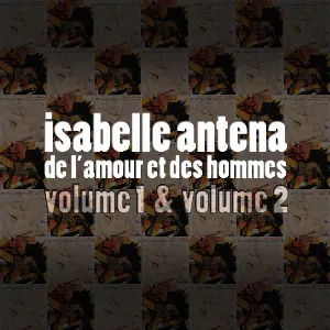 Pochette de De l'amour et des hommes, volumes 1 & 2 de Isabelle Antena