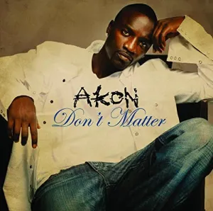 Pochette de Don’t Matter (UK radio edit) de Akon