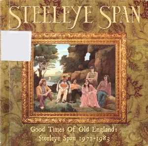 Pochette Good Times of Old England: Steeleye Span 1972-1983