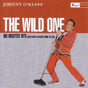 Pochette de The Wild One: His Greatest Hits (and Other Classics From the Era) de Johnny O’Keefe