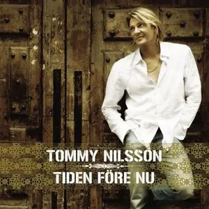 Pochette de Tiden före nu de Tommy Nilsson