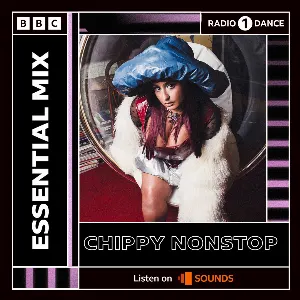 Pochette de 2023-07-22: BBC Radio 1 Essential Mix de Chippy Nonstop