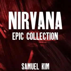 Pochette de Nirvana: Epic Collection de Samuel Kim