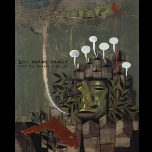 Pochette de Till the Wheels Fall Off de Hot Water Music