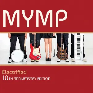 Pochette de Electrified: 10th Anniversary Edition de M.Y.M.P.
