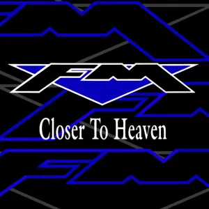 Pochette de Closer to Heaven de FM