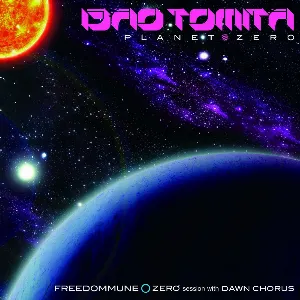Pochette de Planet Zero: Freedommune Zero Session With Dawn Chorus de Isao Tomita