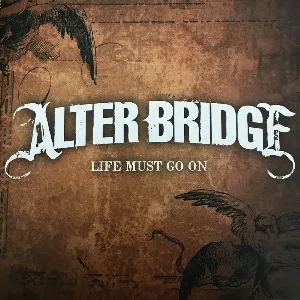 Pochette de Life Must Go On de Alter Bridge
