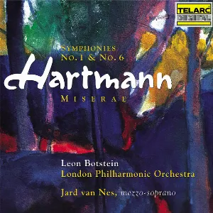 Pochette de Symphonies no. 1 & no. 6 / Miserae de Jard van Nes - Leon Botstein - Karl Amadeus Hartmann - London Philharmonic Orchestra