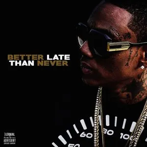 Pochette de Better Late Than Never de Soulja Boy