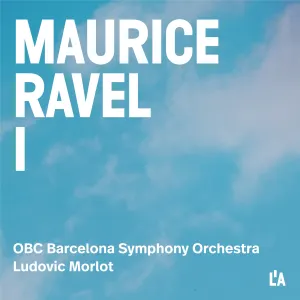 Pochette de Complete Orchestral Works, Vol. 1 de Orquestra Simfònica de Barcelona i Nacional de Catalunya - Maurice Ravel - Ludovic Morlot