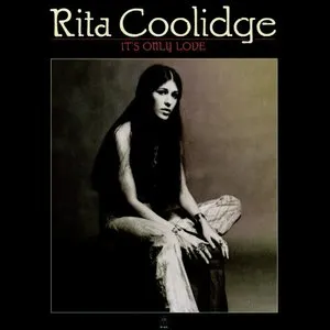 Pochette de It's Only Love de Rita Coolidge