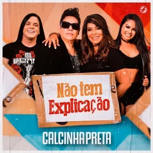 Pochette de Não Tem Explicação de Calcinha Preta