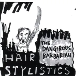 Pochette de The Dangerous Barbarian de Hair Stylistics