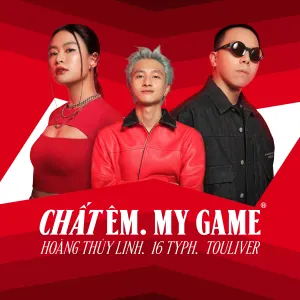 Pochette de CHẤT ÊM. MY GAME de Hoàng Thùy Linh