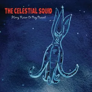 Pochette de The Celestial Squid de Henry Kaiser