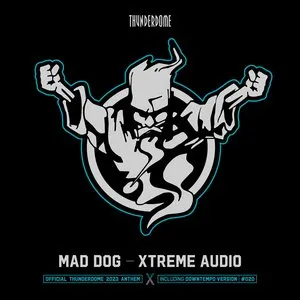 Pochette de Xtreme Audio (official Thunderdome 2023 Anthem) de DJ Mad Dog