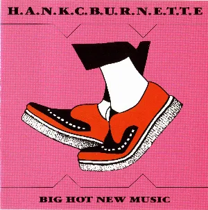 Pochette de Big Hot New Music de Hank C. Burnette