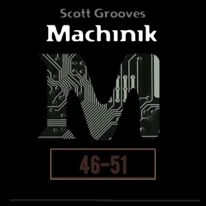 Pochette de Machinik 46-51 de Scott Grooves