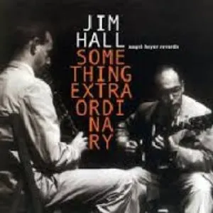 Pochette de Something Extraordinary de Jim Hall