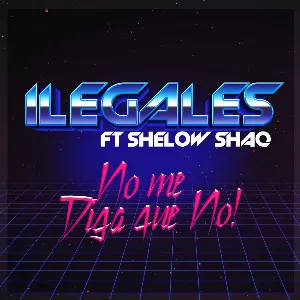 Pochette de No me diga que no de Ilegales