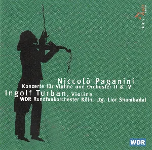 Pochette de Konzerte für Violine und Orchester II & IV de Ingolf Turban - Niccolò Paganini - WDR Funkhausorchester