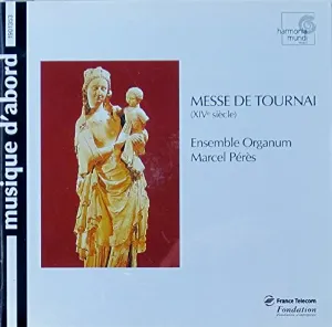 Pochette de Messe de Tournai de Marcel Pérès - Ensemble Organum