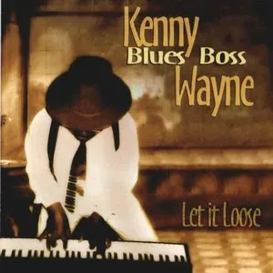 Pochette de Let It Loose de Kenny 'Blues Boss' Wayne