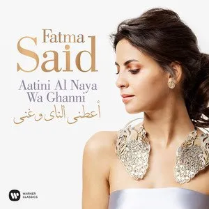 Pochette de Aatini Al Naya Wa Ghanni de Fatma Said