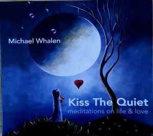 Pochette Kiss The Quiet: Meditations On Life & Love