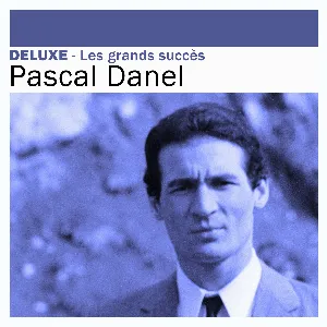Pochette de Deluxe: Les grands succès Pascal Danel de Pascal Danel