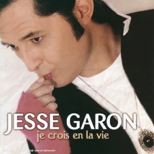Pochette de Je crois en la vie de Jesse Garon