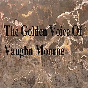 Pochette The Golden Voice of Vaughn Monroe
