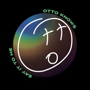 Pochette de Say It To Me de Otto Knows
